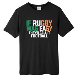 If Rugby Was Easy They'd Call It Football Matching Patrick's Gift Tall Fusion ChromaSoft Performance T-Shirt