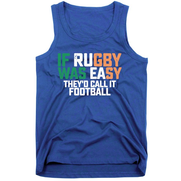 If Rugby Was Easy They'd Call It Football Matching Patrick's Gift Tank Top