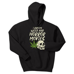 I Run Weed Horror Movies Skull Funny Halloween Stoner Gift Kids Hoodie