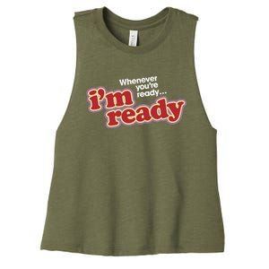 IM Ready Whenever YouRe Ready Women's Racerback Cropped Tank