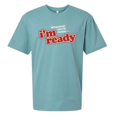 IM Ready Whenever YouRe Ready Sueded Cloud Jersey T-Shirt