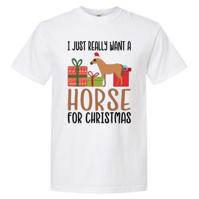 I Really Want A Horse For Christmas Gift Garment-Dyed Heavyweight T-Shirt