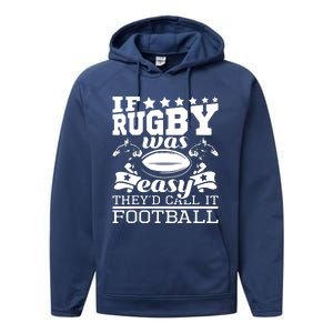 If Rugby Was Easy Theyd Call It Football Funny Rugby Performance Fleece Hoodie