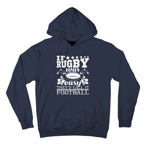 If Rugby Was Easy Theyd Call It Football Funny Rugby Hoodie