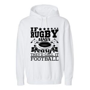 If Rugby Was Easy Theyd Call It Football Funny Rugby Garment-Dyed Fleece Hoodie