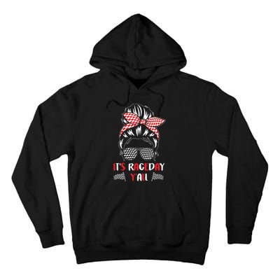 It's Raceday Y'all Car Motor Racing Lovers Tall Hoodie