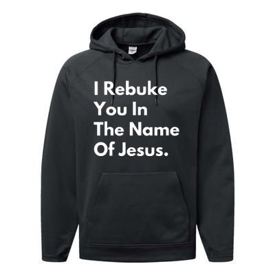 I Rebuke You In The Name Of Jesus Performance Fleece Hoodie