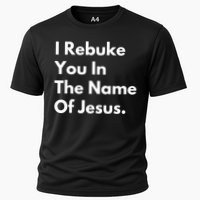I Rebuke You In The Name Of Jesus Cooling Performance Crew T-Shirt