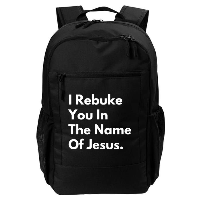 I Rebuke You In The Name Of Jesus Backpack