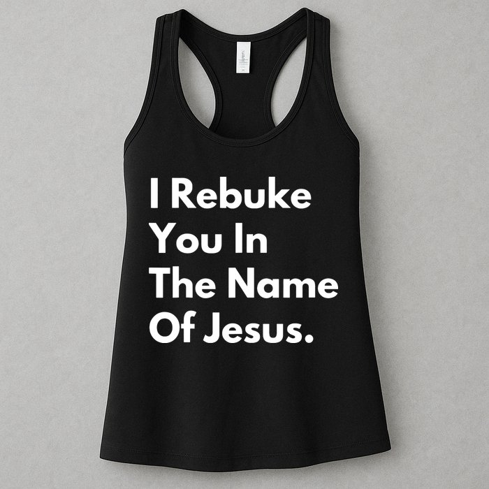 I Rebuke You In The Name Of Jesus Womens Tank Top