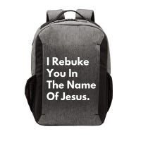 I Rebuke You In The Name Of Jesus Vector Backpack