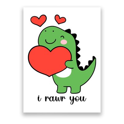 I Rawr You Cute Dinosaur Love Valentines Day Poster