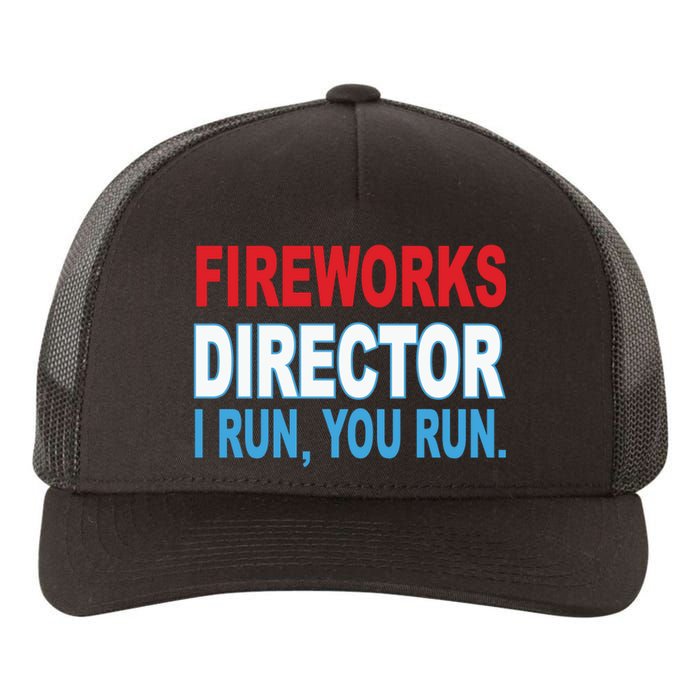 I Run You Run Funny Fireworks Director Yupoong Adult 5-Panel Trucker Hat