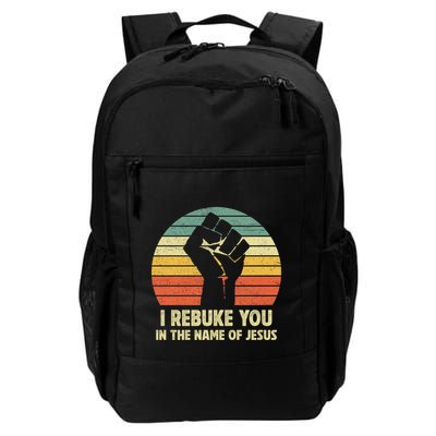 I Rebuke You In The Name Of Jesus Daily Commute Backpack