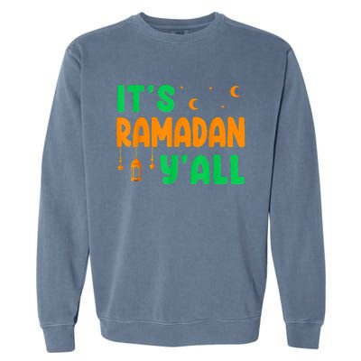 Its Ramadan Yall Ramadan Ramadan Kareem Garment-Dyed Sweatshirt