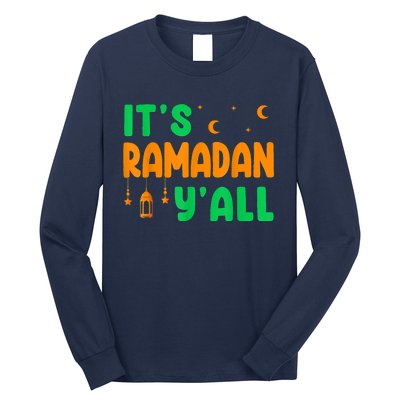 Its Ramadan Yall Ramadan Ramadan Kareem Long Sleeve Shirt