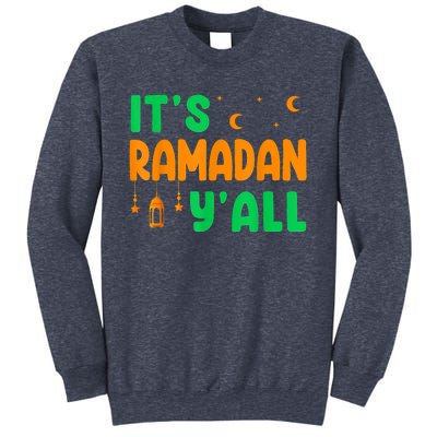 Its Ramadan Yall Ramadan Ramadan Kareem Sweatshirt