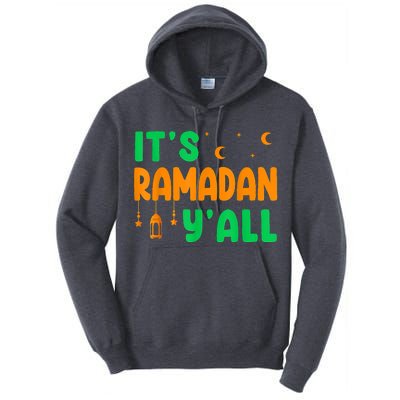 Its Ramadan Yall Ramadan Ramadan Kareem Tall Hoodie