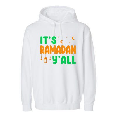 Its Ramadan Yall Ramadan Ramadan Kareem Garment-Dyed Fleece Hoodie