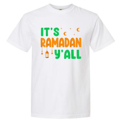 Its Ramadan Yall Ramadan Ramadan Kareem Garment-Dyed Heavyweight T-Shirt