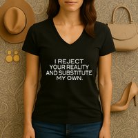 I Reject Your Reality Mythbusters Geek Nerd Women's V-Neck T-Shirt