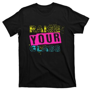 I Raise Your Glass Funny T-Shirt