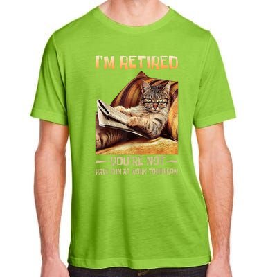 I'm Retired You're Not Have Fun At Work Tomorrow Funny Cat Adult ChromaSoft Performance T-Shirt