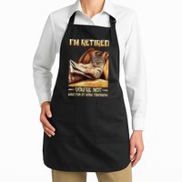 I'm Retired You're Not Have Fun At Work Tomorrow Funny Cat Apron
