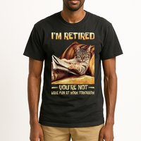 I'm Retired You're Not Have Fun At Work Tomorrow Funny Cat Tall T-Shirt