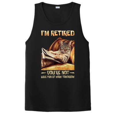 I'm Retired You're Not Have Fun At Work Tomorrow Funny Cat PosiCharge Competitor Tank