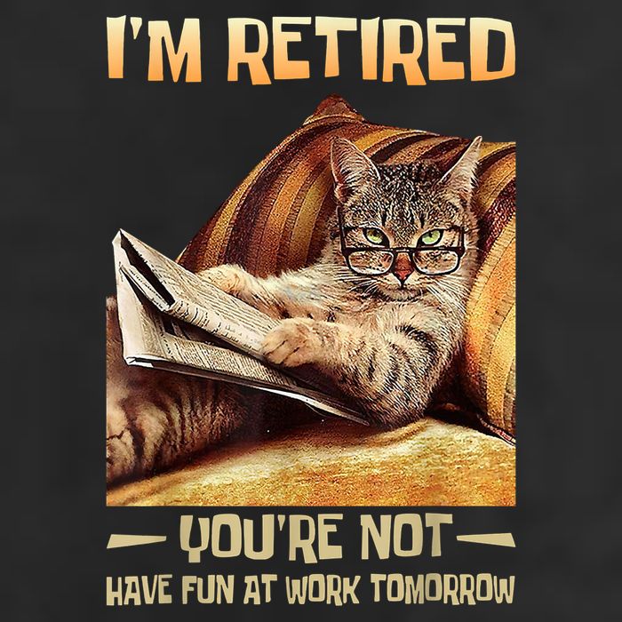 I'm Retired You're Not Have Fun At Work Tomorrow Funny Cat Trucker Hat