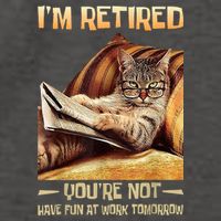 I'm Retired You're Not Have Fun At Work Tomorrow Funny Cat Vector Backpack