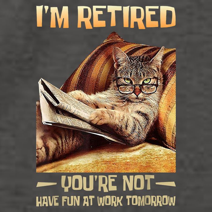 I'm Retired You're Not Have Fun At Work Tomorrow Funny Cat Vector Backpack