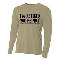 I'm Retired You're Not Funny Cooling Performance Long Sleeve Crew