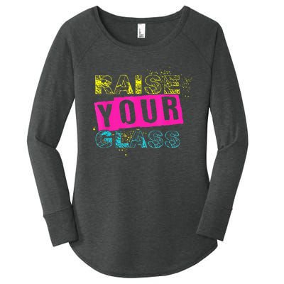 I Raise Your Glass Women's Perfect Tri Tunic Long Sleeve Shirt