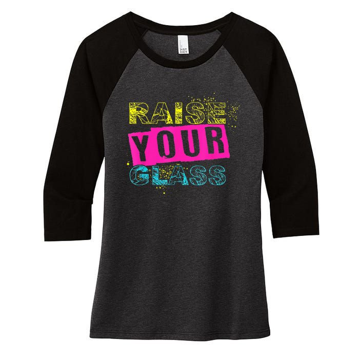 I Raise Your Glass Women's Tri-Blend 3/4-Sleeve Raglan Shirt