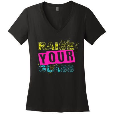 I Raise Your Glass Women's V-Neck T-Shirt