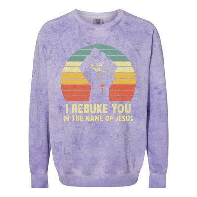 I Rebuke You In The Name Of Jesus Colorblast Crewneck Sweatshirt