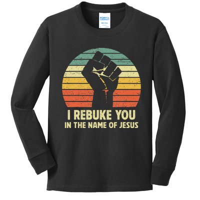 I Rebuke You In The Name Of Jesus Kids Long Sleeve Shirt