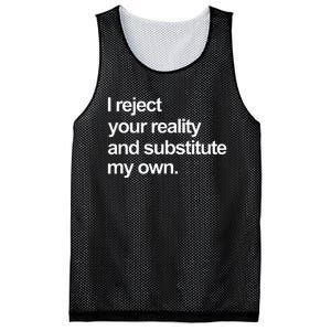 I Reject Your Reality And Substitute My Own Mesh Reversible Basketball Jersey Tank