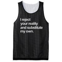 I Reject Your Reality And Substitute My Own Mesh Reversible Basketball Jersey Tank