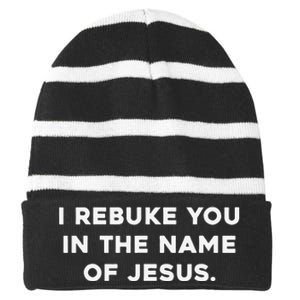 I Rebuke You In The Name Of Jesus Striped Beanie with Solid Band