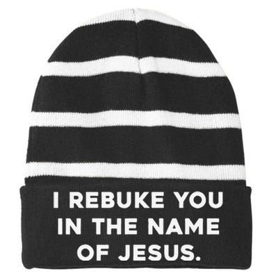 I Rebuke You In The Name Of Jesus Striped Beanie with Solid Band