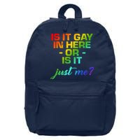 Is It Gay In Here Or Is It Just Me? 16 in Basic Backpack