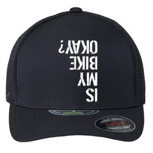 Is My Bike Okay? Upside Down Motorcycle Logo Flexfit Unipanel Trucker Cap