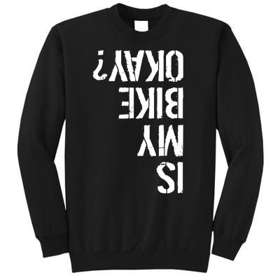 Is My Bike Okay? Upside Down Motorcycle Logo Sweatshirt