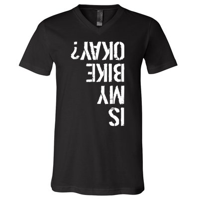 Is My Bike Okay? Upside Down Motorcycle Logo V-Neck T-Shirt