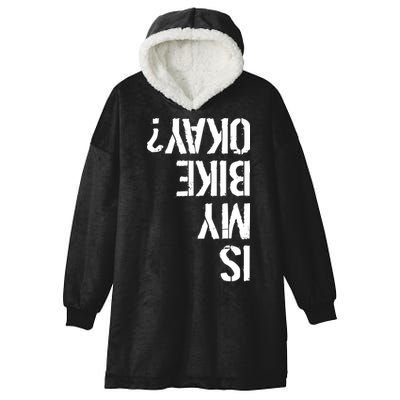 Is My Bike Okay? Upside Down Motorcycle Logo Hooded Wearable Blanket
