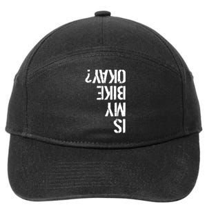 Is My Bike Okay? Upside Down Motorcycle Logo 7-Panel Snapback Hat