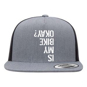 Is My Bike Okay? Upside Down Motorcycle Logo Flat Bill Trucker Hat